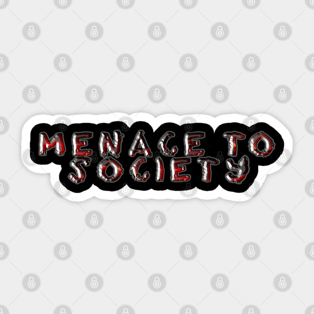 Menace to Society Sticker by The Microholic